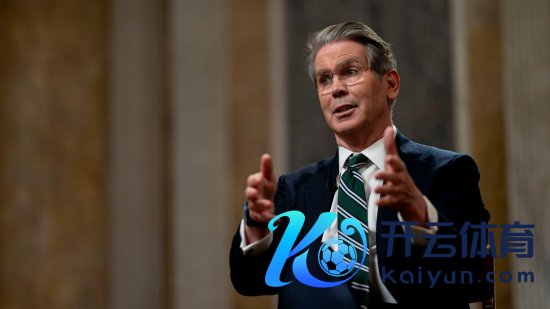 好意思国财政部长斯科特・贝森特